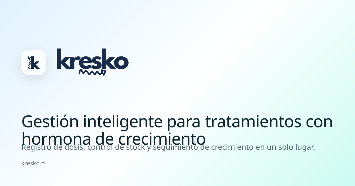 Kresko — Gestión inteligente para tratamientos con hormona de crecimiento